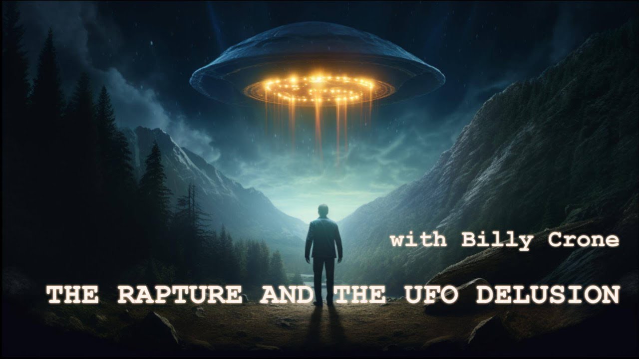 The Rapture and the UFO Delusion - YouTube