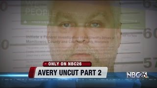 Celebrity Avery Uncut: Part 2 |  NBC26: Avery Uncut | Steven Avery on Netflix Net Worth