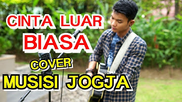 CINTA LUAR BIASA - ANDMESH COVER BY MUSISI JOGJA PROJECT