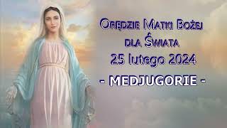 MEDJUGORIE - Orędzie Matki Bożej z 25  lutego 2024 - PRZESŁANIE KRÓLOWEJ POKOJU