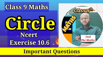 09 Circle Class 9 Ncert Exercise 10.6 Optional* Q-7 Q-8 | From Zero To Hero | Full Concept & Chapter