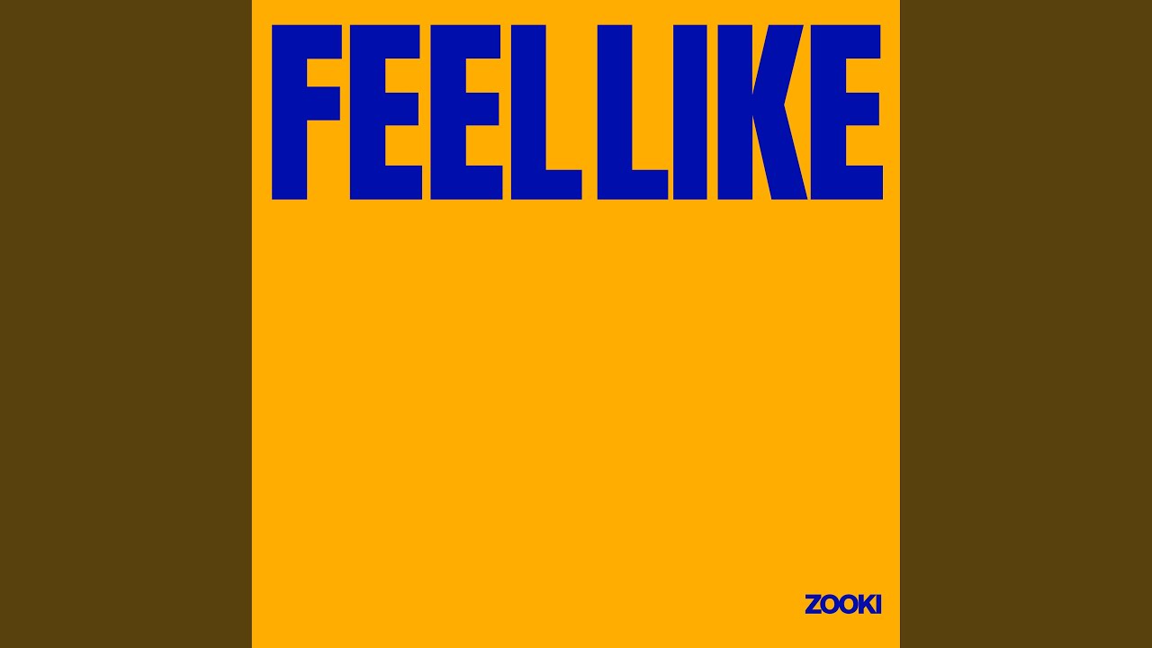 Watch Feel Like on YouTube Watch Feel Like on YouTube