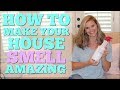 HOW TO MAKE YOUR HOUSE SMELL AMAZING // PINTEREST INSPIRED SCENT HACKS // CLEAN HOUSE