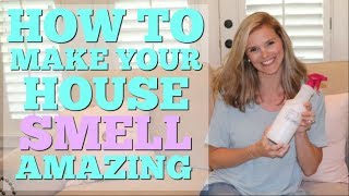 HOW TO MAKE YOUR HOUSE SMELL AMAZING // PINTEREST INSPIRED SCENT HACKS // CLEAN HOUSE
