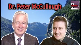 Interview with Dr. Peter McCullough | The FreedomCast Ep. 5