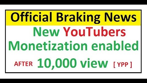 YouTube Monetization : Now Minimum Channel Views 10000 to Monetize Videos with ads