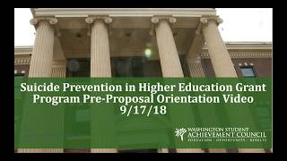 Suicide Prevention in Higher Education Grant Program Pre-Proposal Orientation 9/17/18