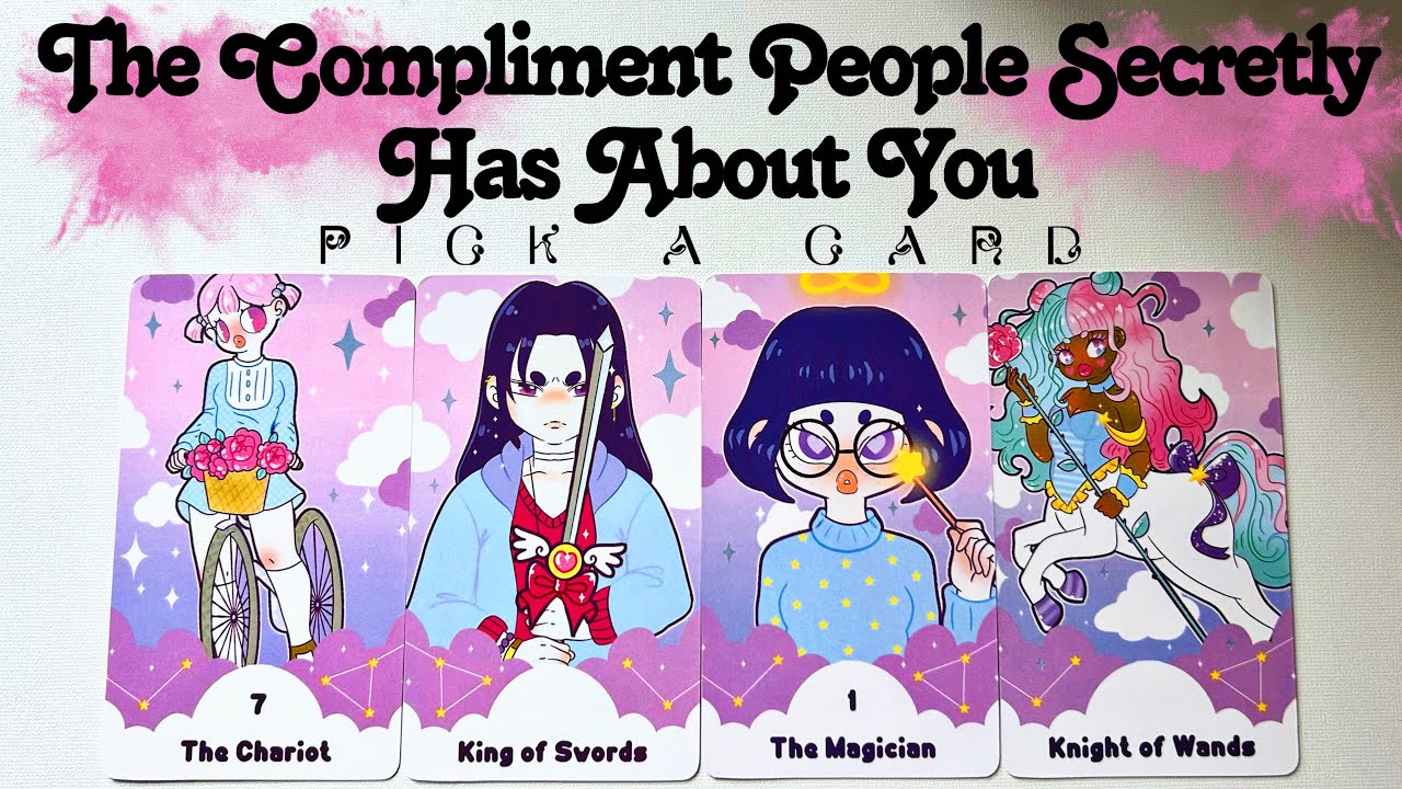 The Compliment People Secretly Want To Say To You or About You ✨ Pick a Card Reading 🤩
