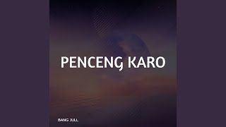 Download Lagu PENCENG KARO Download Lagu PENCENG KARO
