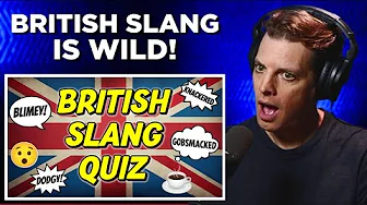 American Takes British Slang Quiz!