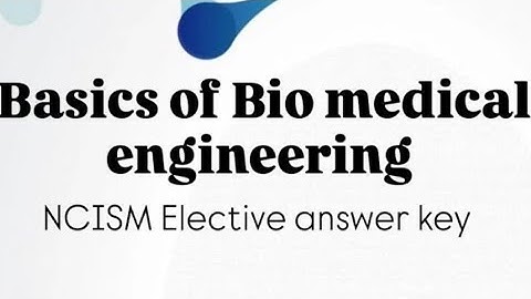Basics of Biomedical engineering Module-5 NCISM Electives #viral#trending#ayurveda#bams#video
