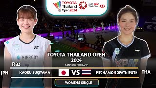 R32 | Kaoru Sugiyama (JPN) Vs Pitchamon Opatniputh (THA) | Thailand Open 2024 Badminton