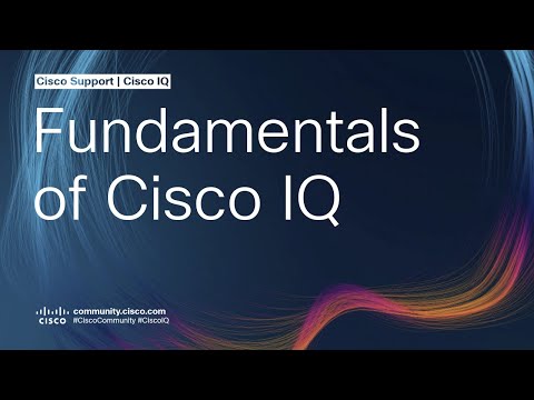 Cisco IQ | Fundamentals with Steve