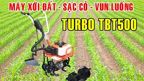 Máy xới đất, sạc cỏ, vun luống đa năng 4 thì Turbo TB500 LH 0971.62.88.00
