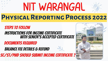 NIT Warangal Physical Reporting Process 2022 | Detailed Video | Income Certificate #nitwarangal