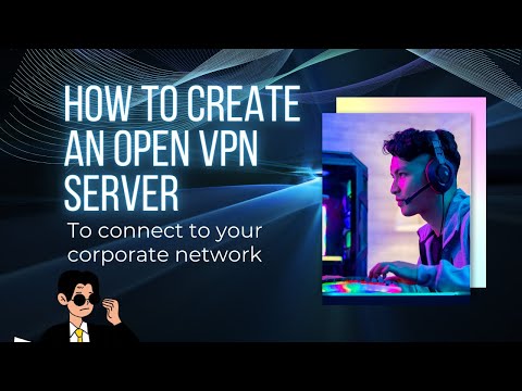 How To Create a Corporate OpenVPN Server To Bridge Clients to the LAN