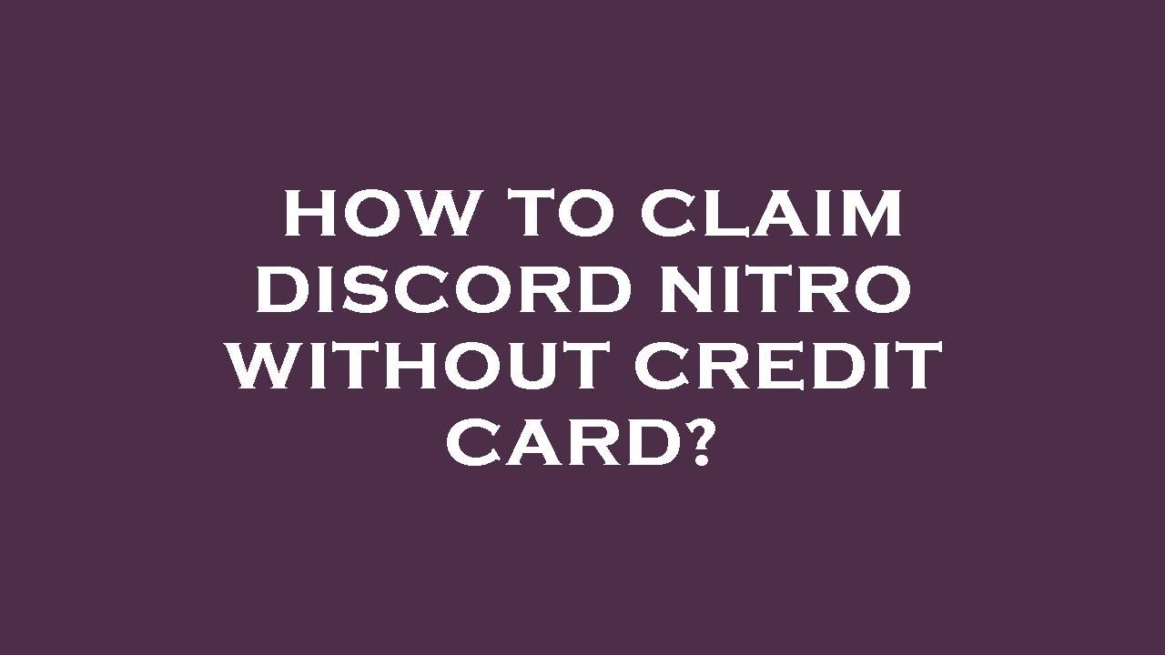 How to claim discord nitro without credit card? YouTube