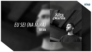 Silva - Eu Sei (Na Mira) (Álbum Silva canta Marisa)