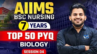 AIIMS BSC NURSING EXAM 2024 | BIOLOGY 7 YEAR TOP 50 PYQ QUESTIONS IN ONE SHOT | BY DINESH SIR #4