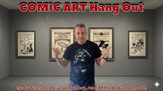 Comic Art Hang Out #65 - Heroes Con Feedback!