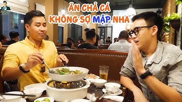 MC Quang Bảo không sợ mập khi ăn tại Nhà hàng Chả cá Đế Vương của MC Nguyên Khang