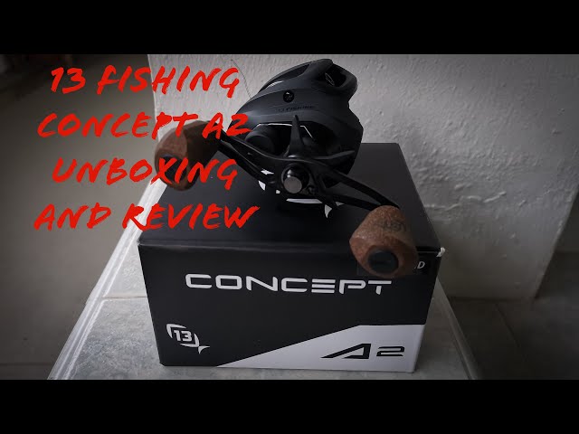 13 Fishing Concept A(GEN2) unboxing and review 