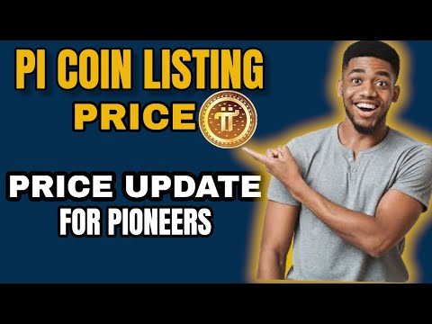 PI Network: New price update release| pi coin listing price| value and worth|