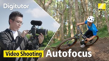 Video Shooting #3 - Using Autofocus | Nikon Digitutor