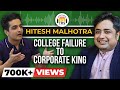 College Failure to Corporate King - Hitesh Malhotra | The Ranveer Show