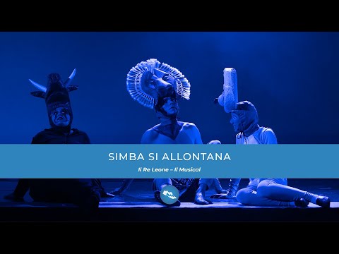 Simba si allontana | IL RE LEONE - Il Musical