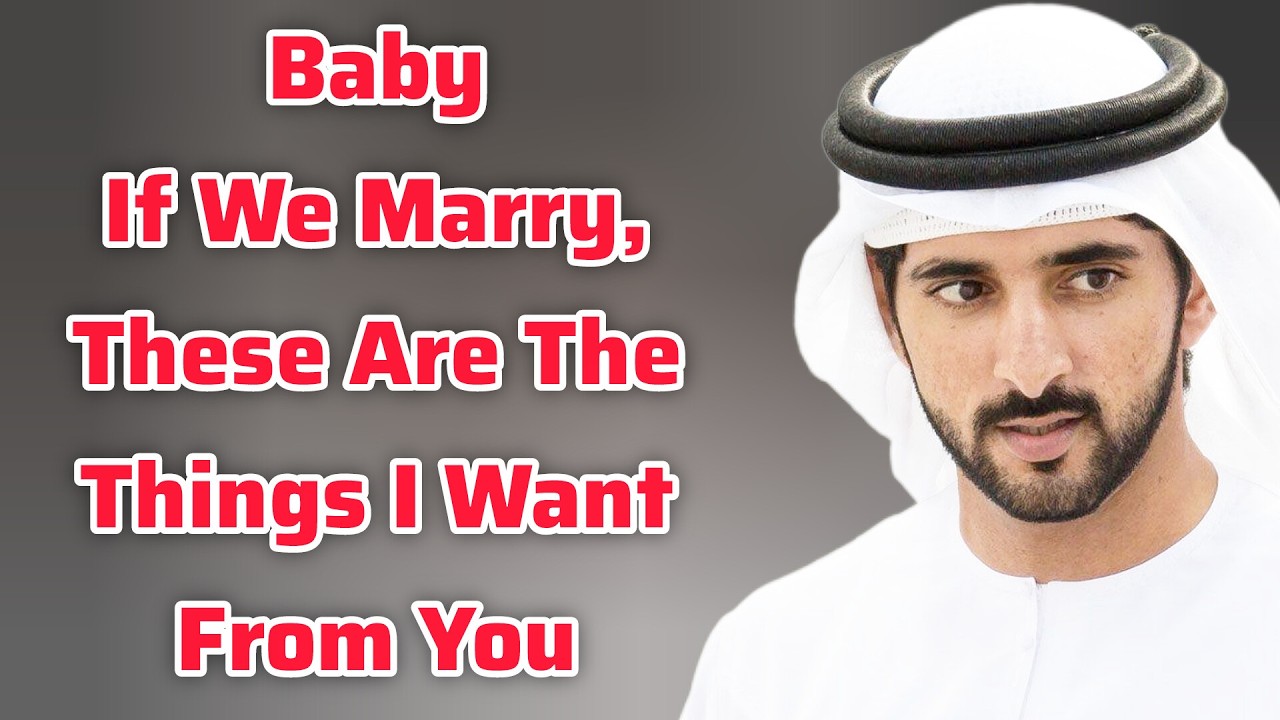 Если ты выйдешь за меня замуж, вот что мне от тебя понадобится | Шейх Хамдан | Стихи Фаззы | Фазза