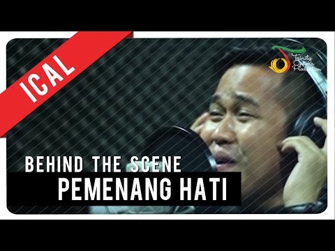 Ical - Pemenang Hati | Behind The Scene
