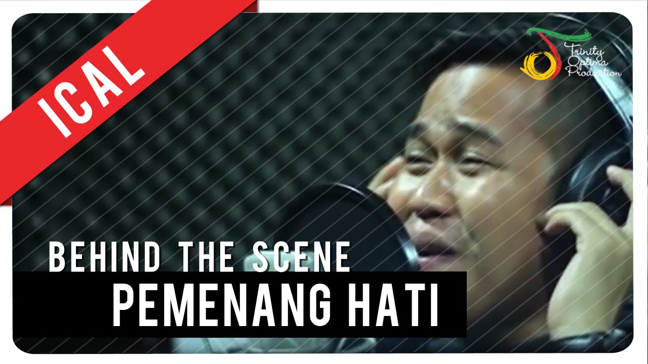 Ical - Pemenang Hati | Behind The Scene