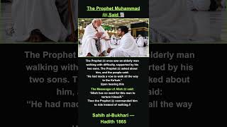Mercy in Islam: The Prophet ﷺ Stopped an Old Man from Suffering 🤍