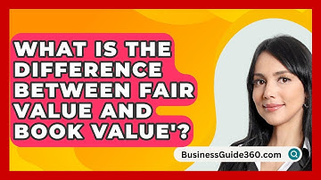What Is The Difference Between Fair Value And Book Value