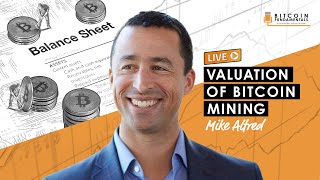 Valuation of Bitcoin Mining w/ Mike Alfred (BTC043)