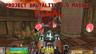 Project Brutality 3.0 Master | Ultimate Doom | Man and a half | E4M8 FINAL!!! [100% secrets]