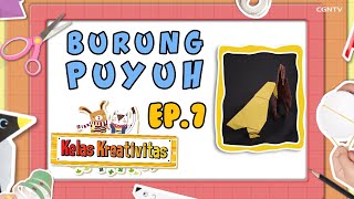 [Kelas Kreativitas] Episode 7 @Burung Puyuh