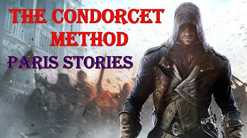 "Assassin’s Creed: Unity" Walkthrough, Paris Stories: The Condorcet Method