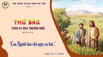 Dòng Nữ Đa Minh Gò Vấp | Suy Niệm Lời Chúa, Thứ Sáu Tuần XV Mùa Thường Niên (19/7/2024)