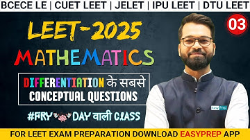 LEET-2025 | Differentiation | Lect - 3 | Vinay Kumawat Sir #bcecele #cuetleet #friday_wali_class