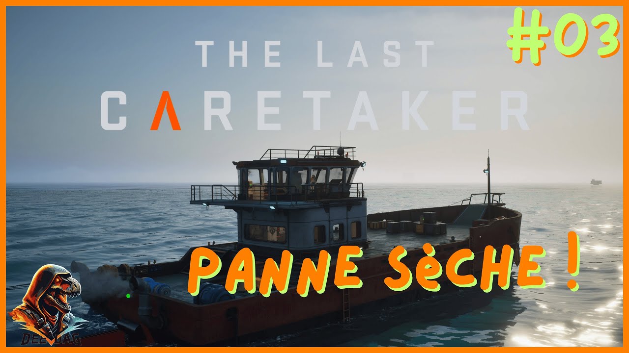 Panne sèche en direction de Lazarus - The Last Caretaker - #03 (FR) (2K)