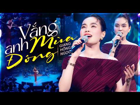 Vắng Anh Mùa Đông - Giang Hồng Ngọc I Nghe Mà Muốn Reply Nhiều Lần