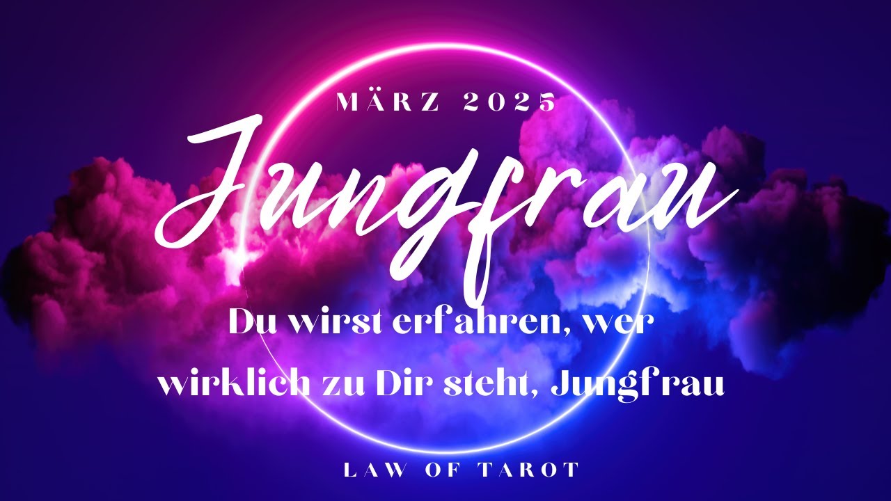 Jungfrau ♍️ Du wirst erfahren, wer wirklich zu Dir steht, Jungfrau ♥️ März 2025