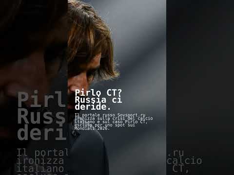 Video Pirlo CT? Russia ci deride.
