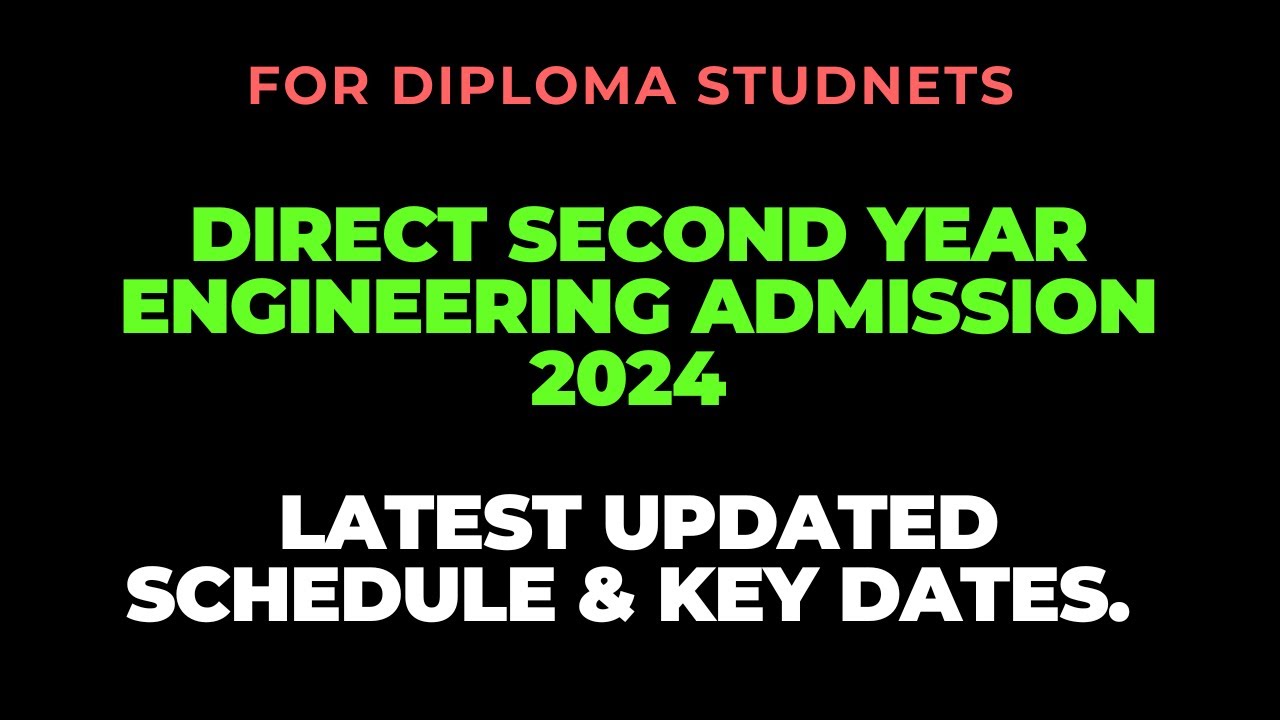 Direct Second Year Engineering Admission 2024 Latest Updated Schedule ...