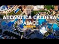  atlantica caldera palace       