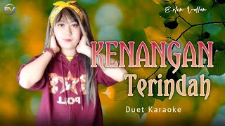 KENANGAN TERINDAH - Duet Karaoke | Erlin Vallen