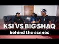 KSI VS BIG SHAQ Behind The Scenes