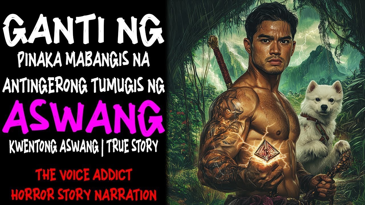 GANTI NG PINAKA MABANGIS NA ANTINGERONG TUMUGIS NG ASWANG (Aswang True Story)